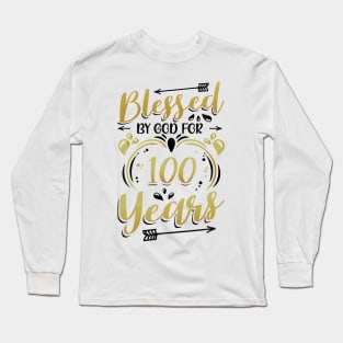 Religious Blessed By God For 100 Years Happy 100Th Birthday Long Sleeve T-Shirt